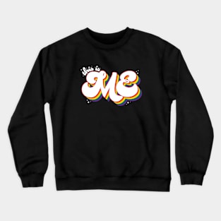 This Is Me - Pride Flag (6 color Version) Crewneck Sweatshirt